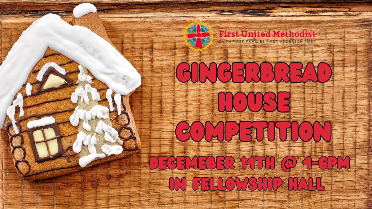 Anderson First Gingerbread House Competition