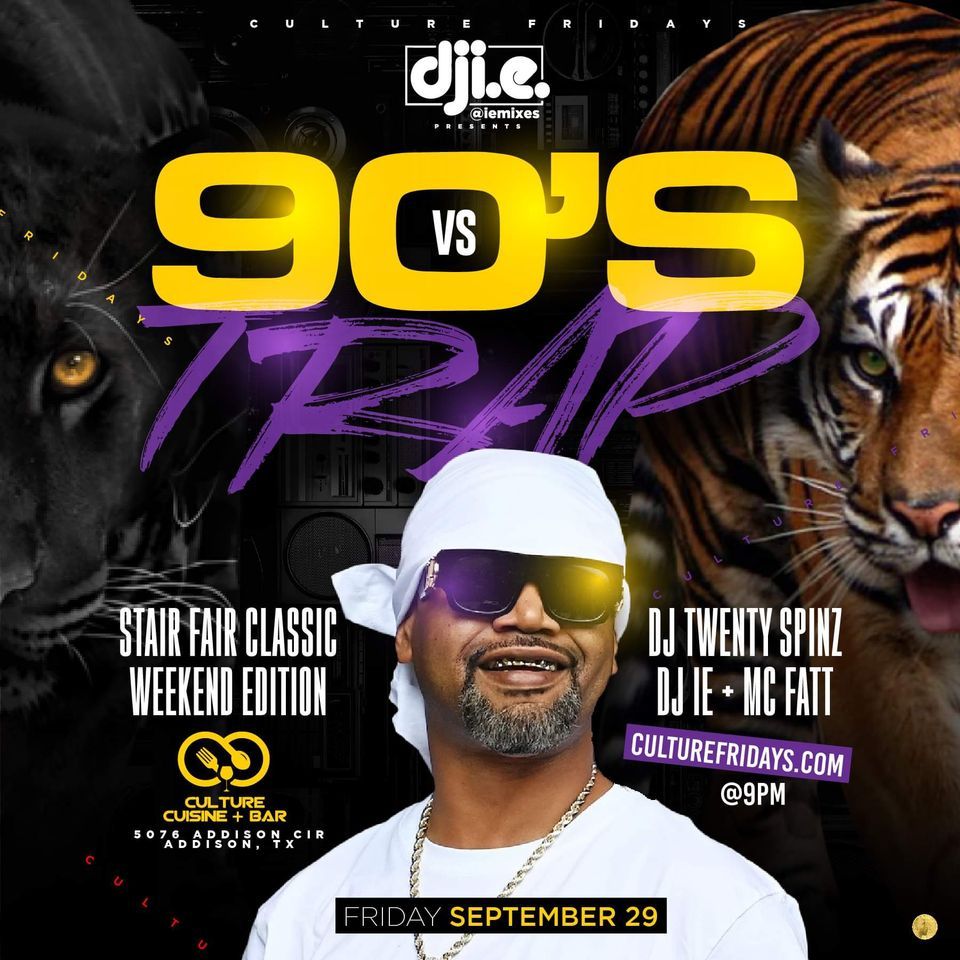 Culture Fridays TRAP vs 90s Gram/PV Edition Culture Addison, Culture