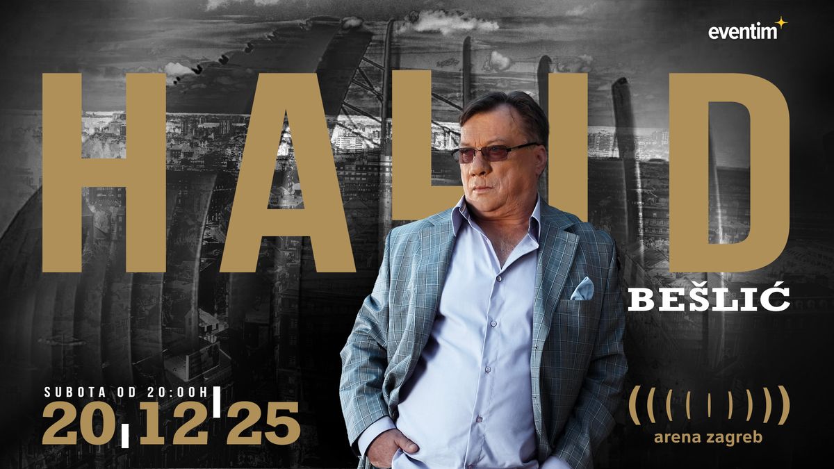 HALID BE\u0160LI\u0106 \/ ARENA ZAGREB \/ 20.12.2025.