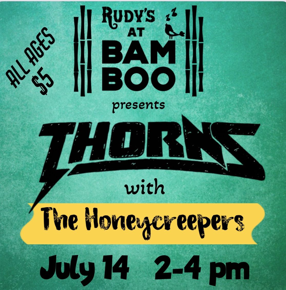 Thorns w\/ The Honeycreepers at Rudy's at Bamboo