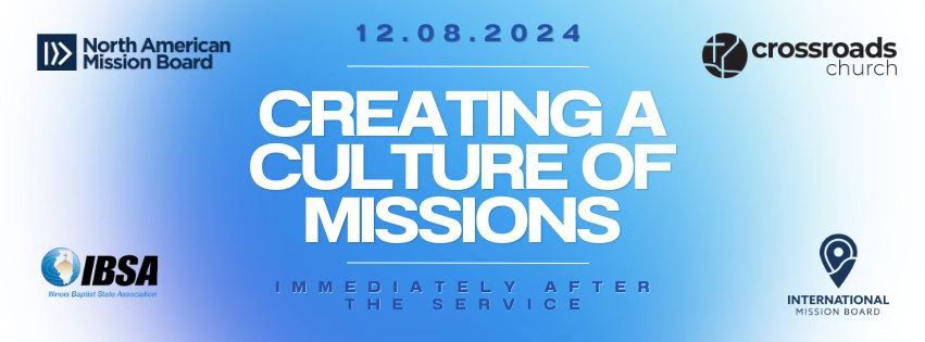 CREATING A CULTURE OF MISSIONS