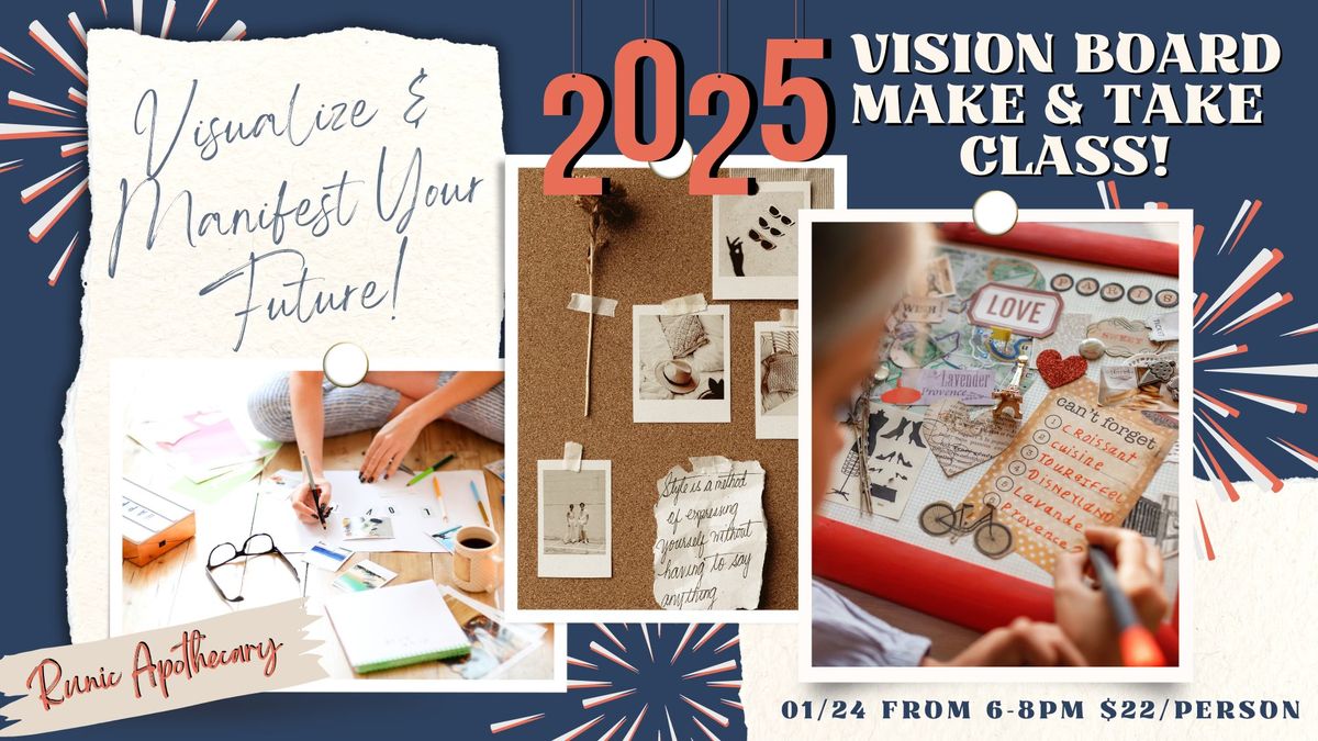 2025 Vision Board Make & Take Class!