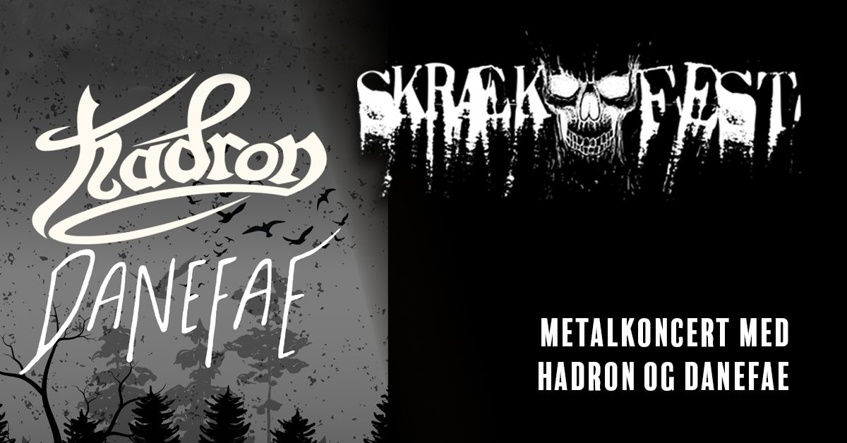 Metalkoncert med Hadron og Danefae