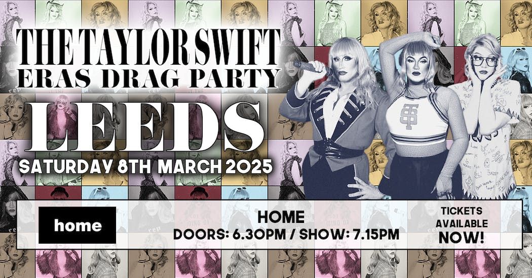 The Taylor Swift Eras Drag Party - Leeds