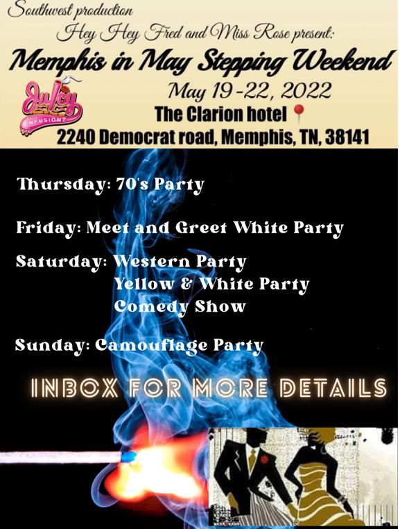 ITZ A JUICY INFUSIONZ MEMPHIS IN MAY STEPPING WEEKEND TAKEOVA