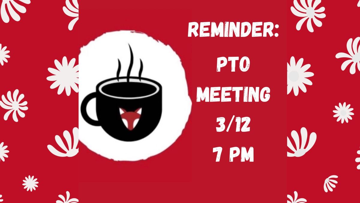 March  PTO Meeting