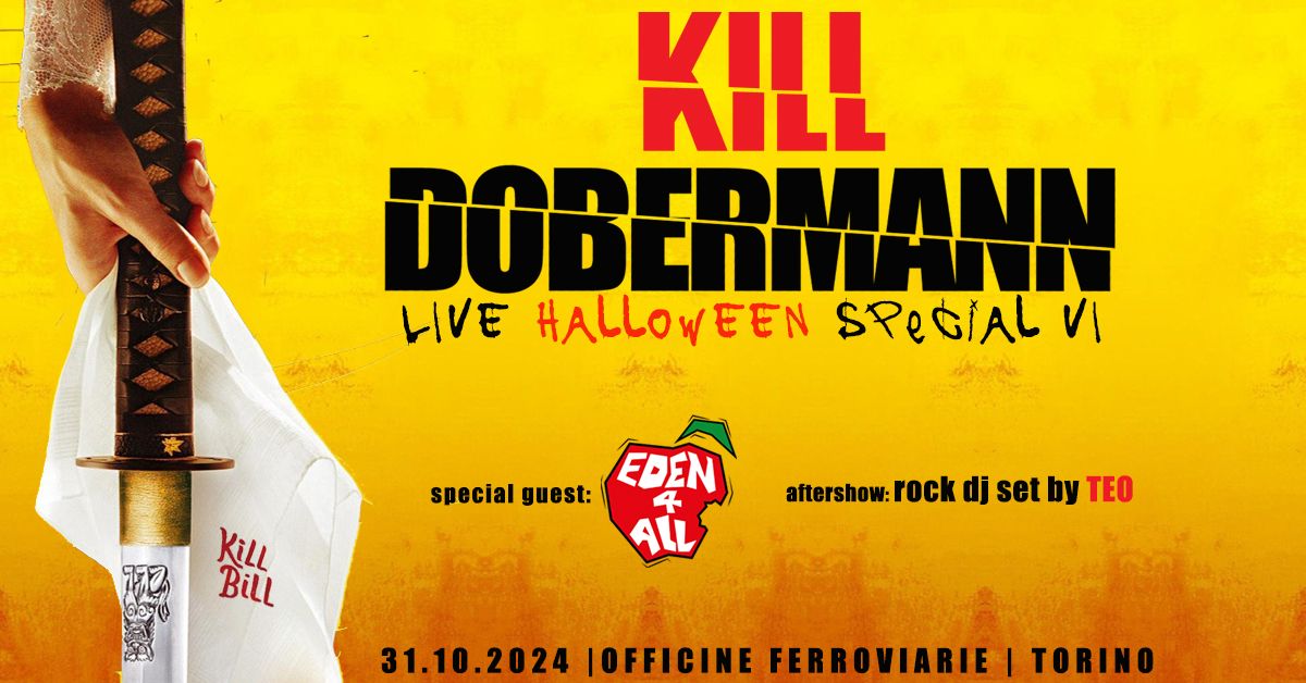 Halloween Special Night \/ Dobermann \/ Eden4All \/ Teo Djset Rock&Roll \/ Officine Ferroviarie \/ Torino