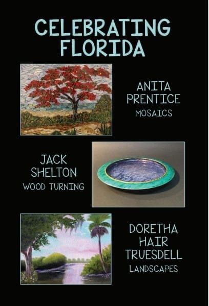 Celebrating Florida Art Show: Anita Prentice, Doretha Hair Truesdell and Jack Shelton