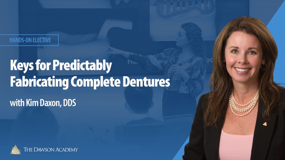 Keys for Predictably Fabricating Complete Dentures