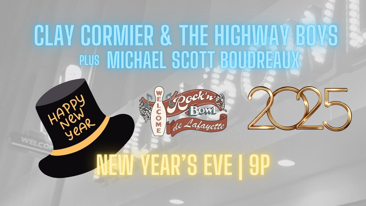 Clay Cormier & Highway Boys plus Michael Scott Boudreaux | Rock'n'Bowl\u00ae de Lafayette