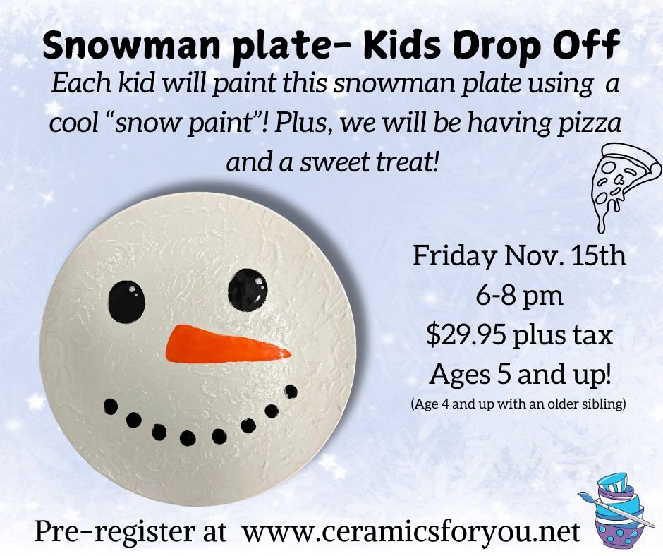 Snowman Plate- Kids Drop Off