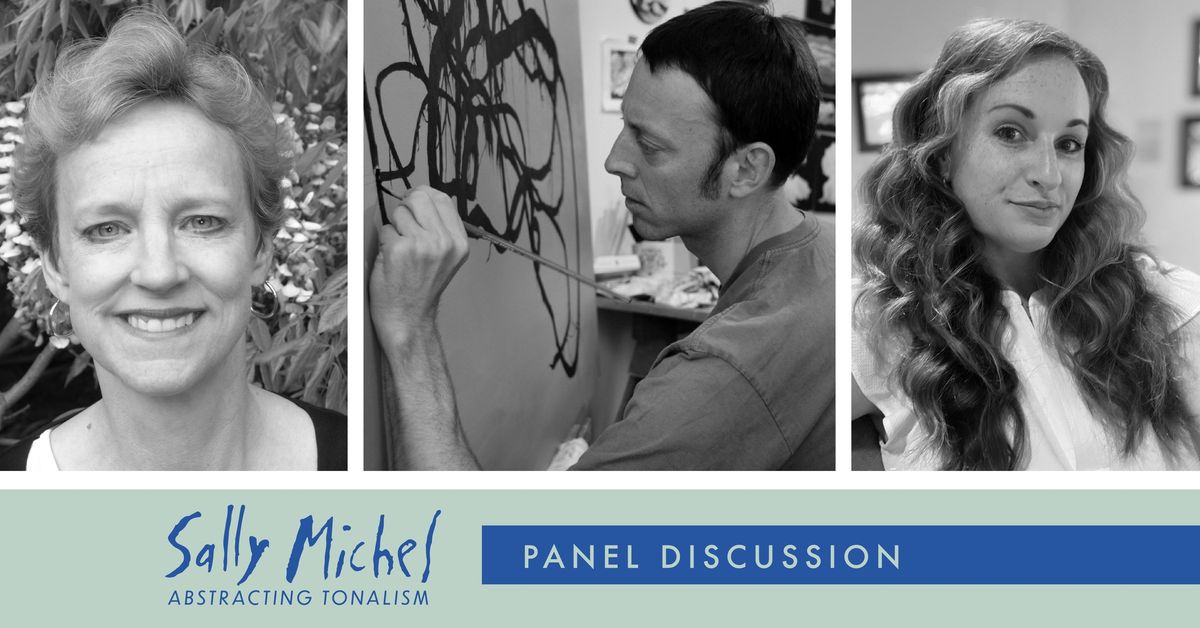 Sally Michel: Abstracting Tonalism Panel Discussion