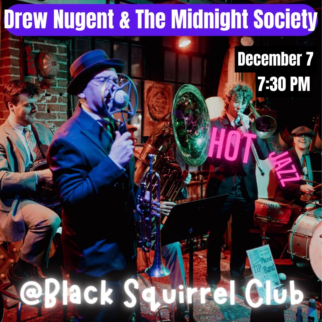 Drew Nugent & the Midnight Society LIVE at the Black Squirrel Club 12\/7\/24 