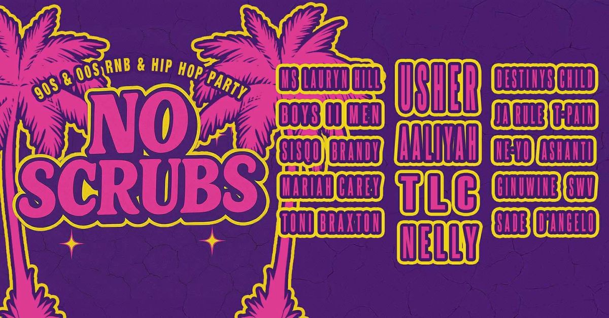 No Scrubs: 90s &amp; 00s R&amp;B Party (Edinburgh)
