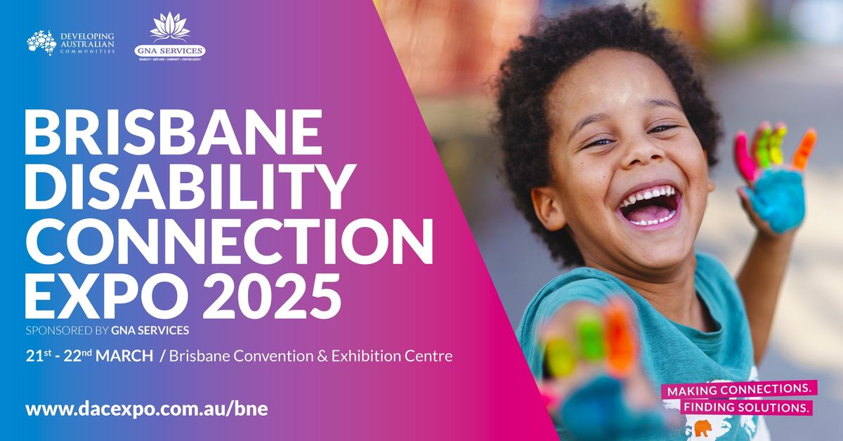 Brisbane Disability Connection Expo 2025, Sponsored by GNA Services