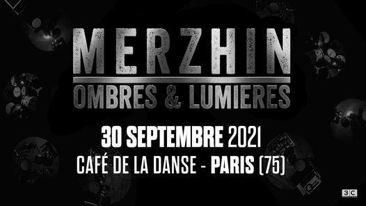 MERZHIN \u2022 Paris Caf\u00e9 de la Danse \u2022 30 septembre 2021 \u2022 Ombres & Lumi\u00e8res