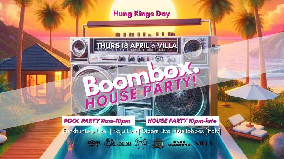 BOOMBOX House Party - THURS 18 April - Hung Kings Day! 