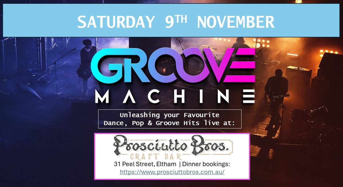 GROOVE MACHINE debuts at Prosciutto Bros!