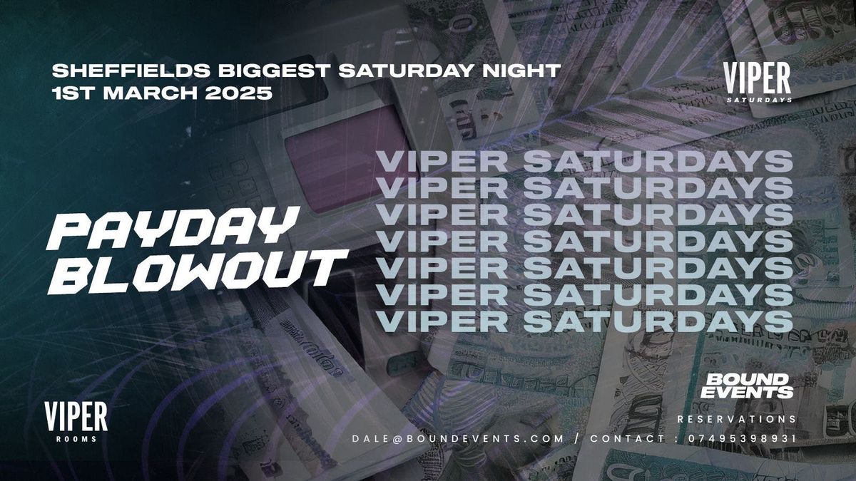 Viper Saturday - PayDay Blow-Out - Bound Events 