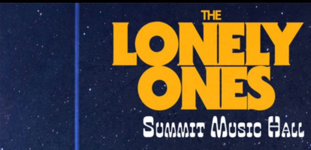 THE LONELY ONES at The Summit Music Hall - Friday June 7