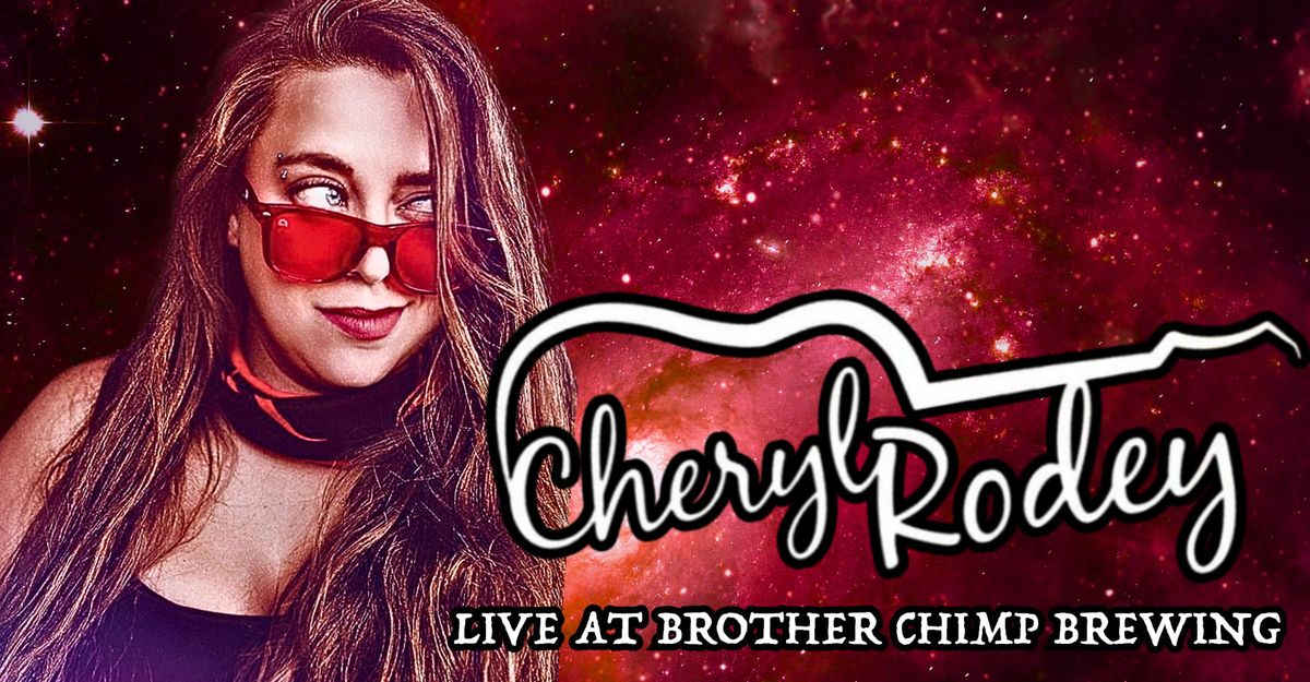 Cheryl Rodey LIVE at Brother Chimp Brewing