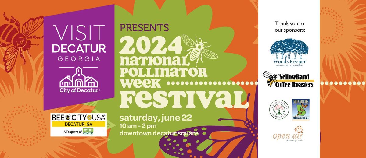 Visit Decatur, Georgia presents 2024 National Pollinator Week Festival