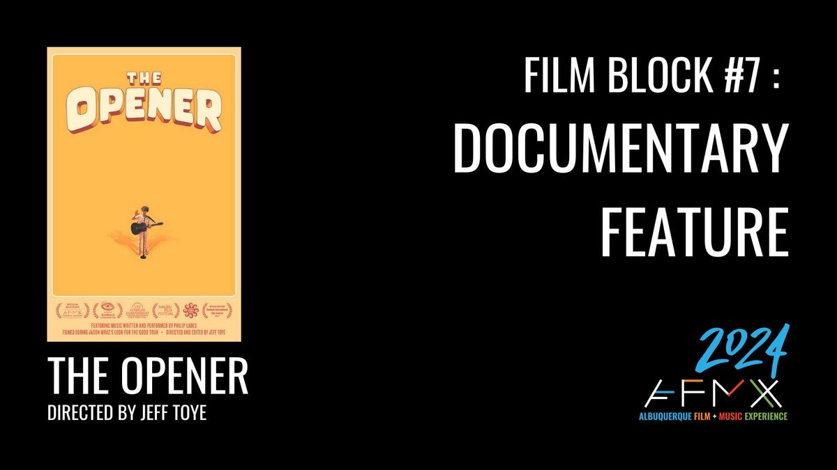 Film Block #7 - Documentary Feature - "The Opener"