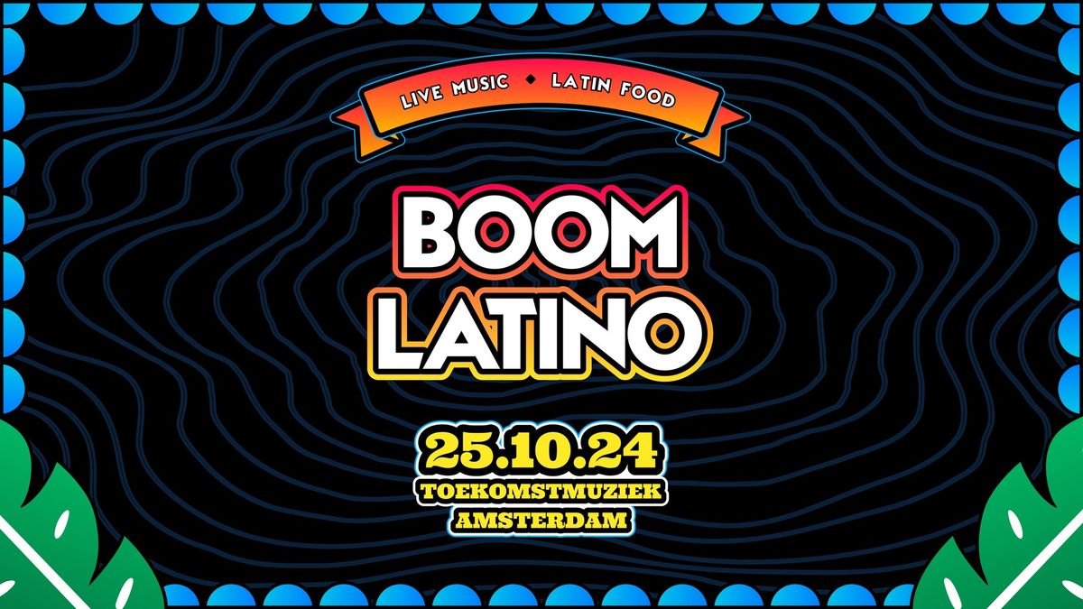 Boom Latino Party Night Amsterdam @Toekomstmuziek