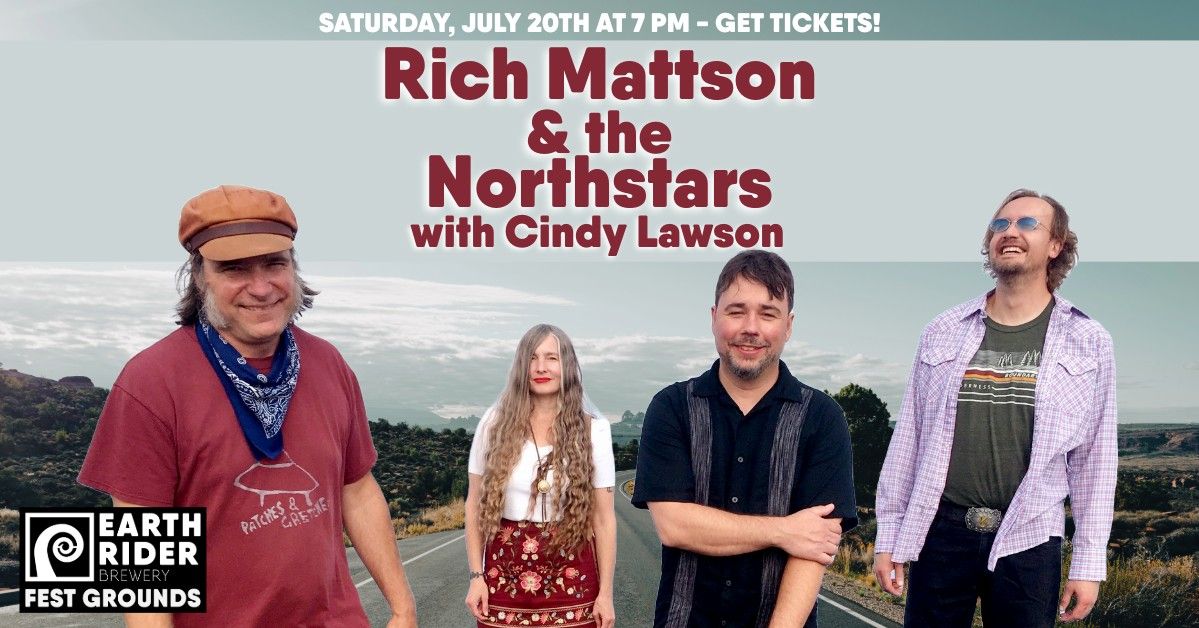 Rich Mattson & The Northstars with Cindy Lawson | 7pm | Saturday | July 20th | Get your tickets!