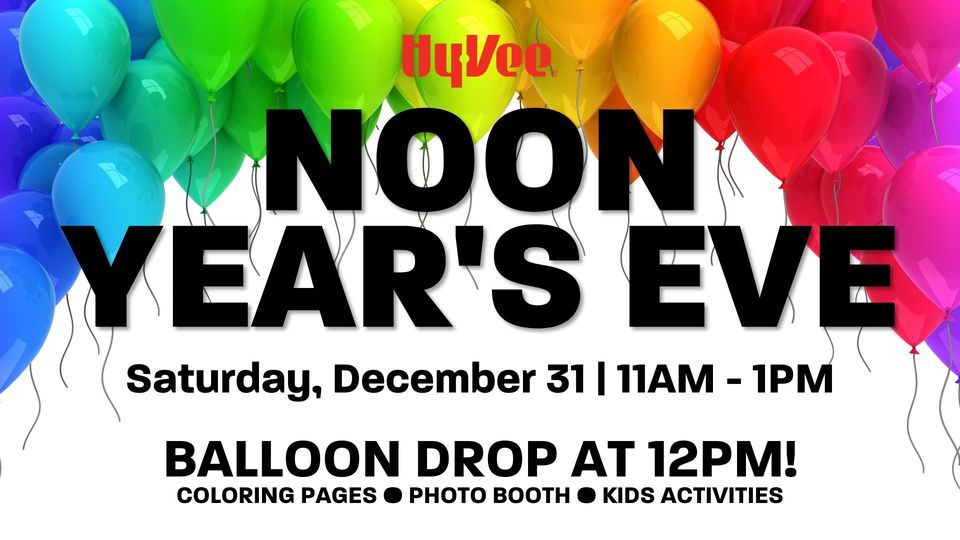 Noon Years Eve at HyVee!, HyVee (4125 N Sheridan Rd Ste 20, Ste 20
