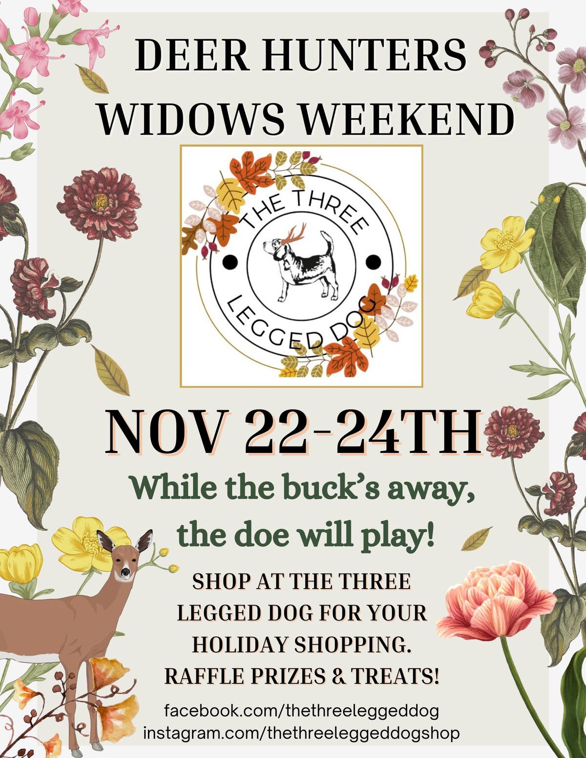 Deer Hunters Widows Weekend at The Three Legged Dog