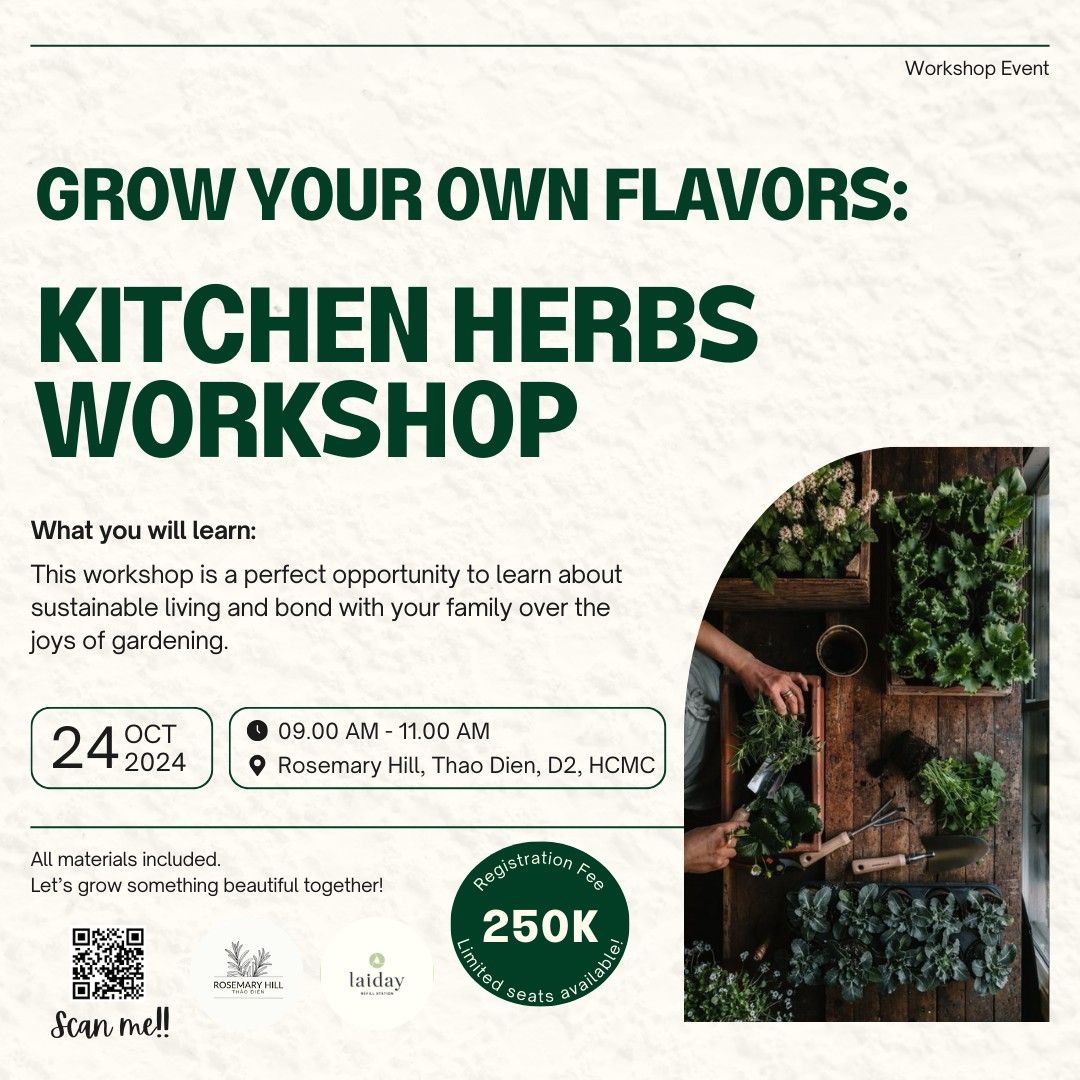 ? GROW YOUR OWN FLAVORS: KITCHEN HERBS WORKSHOP ?