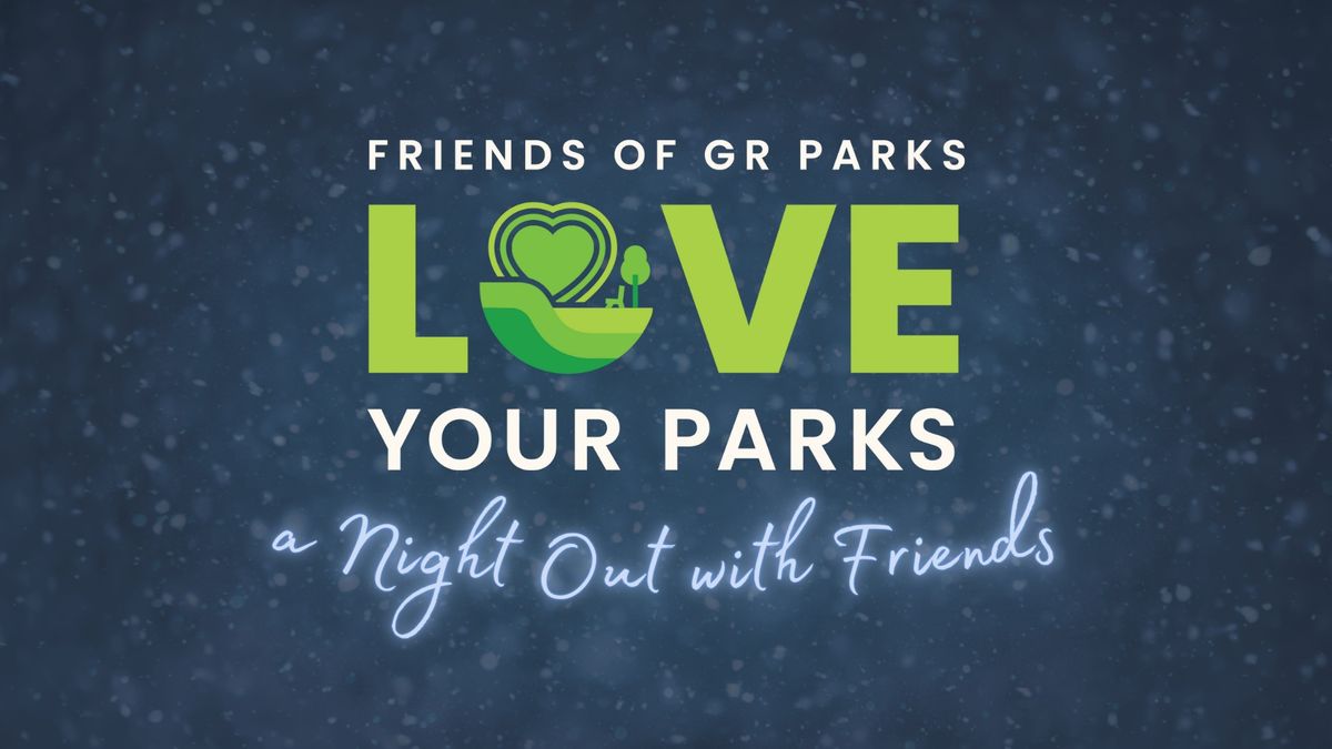 Love Your Parks: a Night Out with Friends