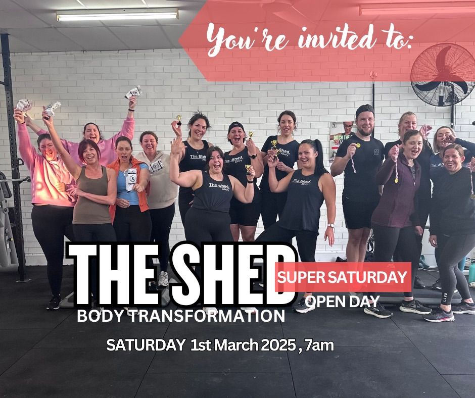 The Shed Super Saturday OPEN DAY \ud83c\udf89