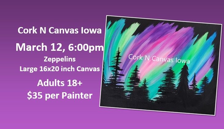 Zeppelins -Northern Lights- Cork N Canvas Iowa