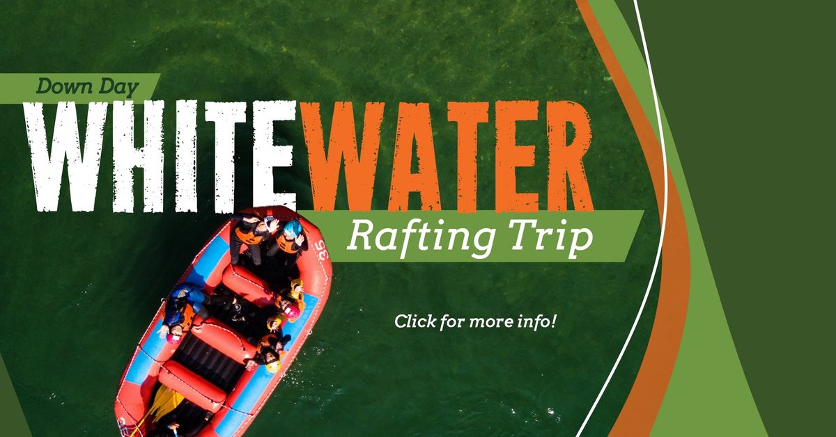 White Water Rafting Trip