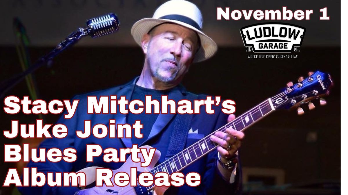 Stacy Mitchhart\u2019s Juke Joint Blues Party Record Release