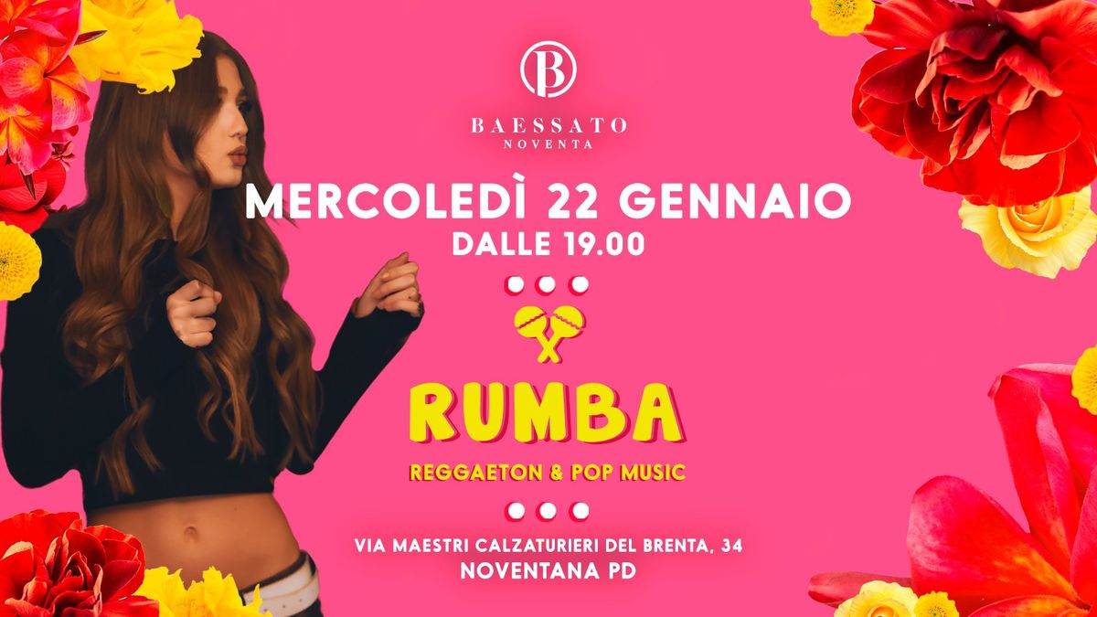 RUMBA Raggaeton Night | Baessato Noventa