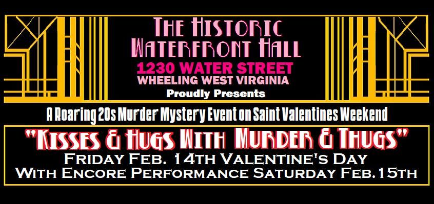 Kisses & Hugs With Murder & Thugs                                       Roaring 20s Mystery Event