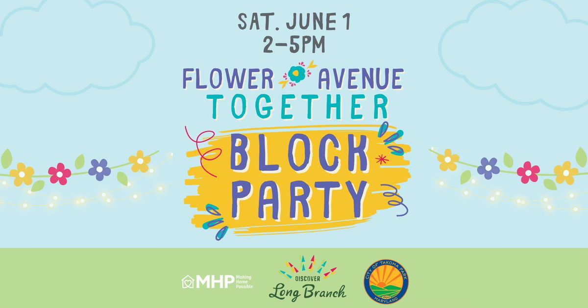 Flower Ave. Together Block Party