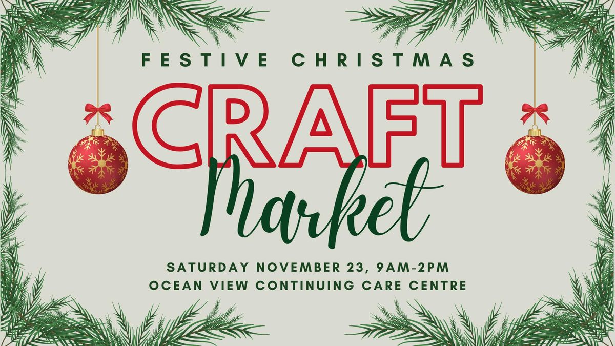 Festive Christmas Craft Market - Ocean View Continuing Care