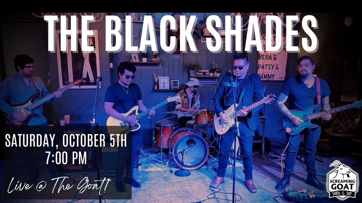 The Black Shades - LIVE @ The Goat!