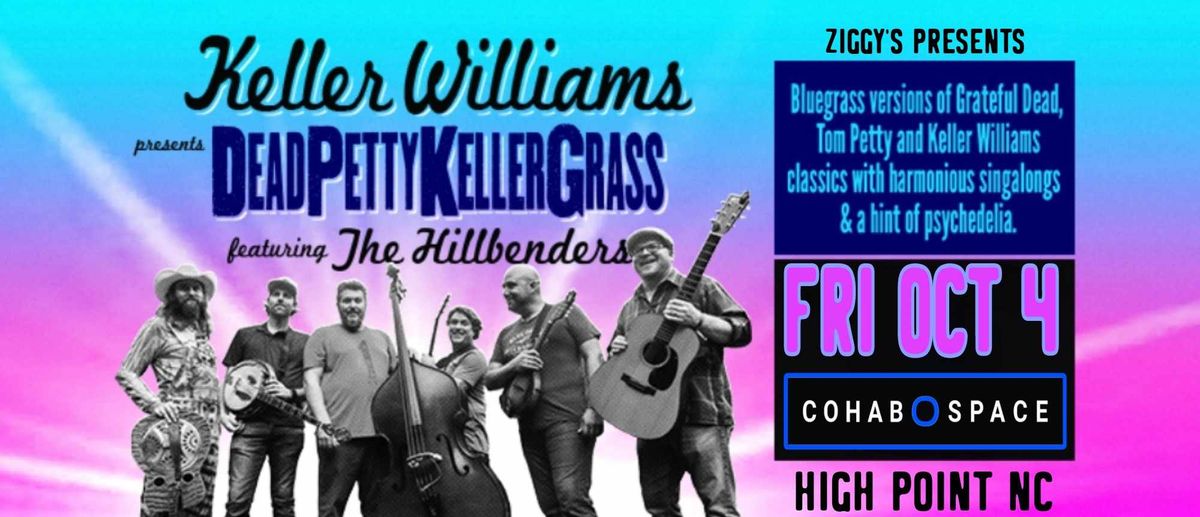 KELLER WILLIAMS DEADPETTYKELLERGRASS FEATURING THE HILLBENDERS | 10\/4\/24 | COHAB SPACE - HIGH POINT