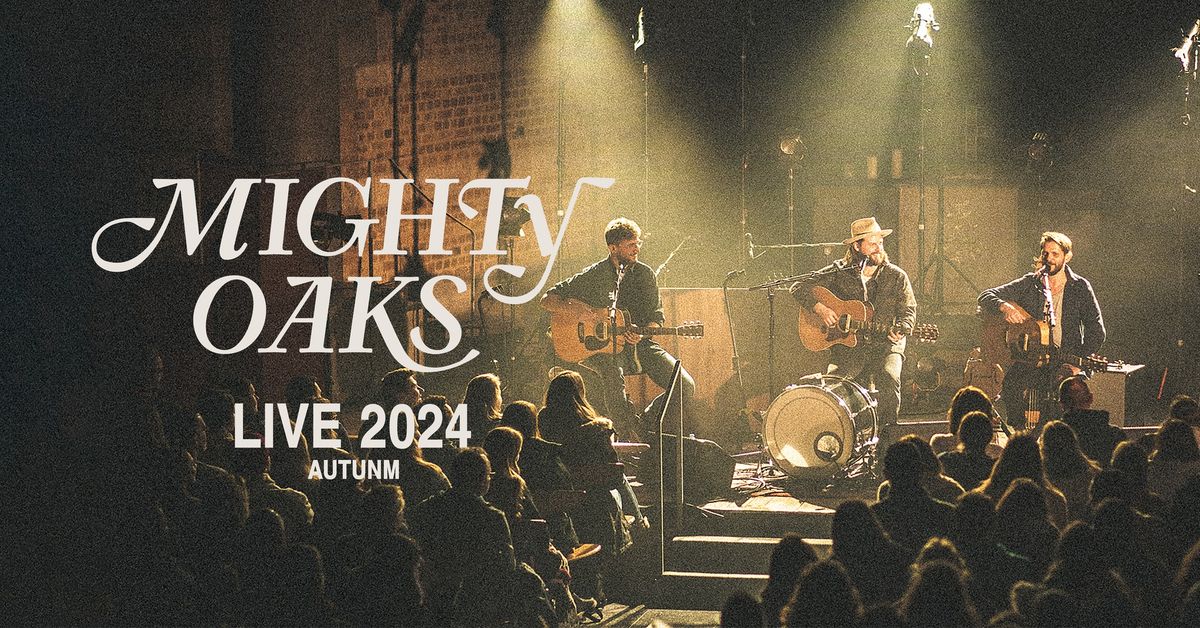 Mighty Oaks \u2022 Tour 2024 \u2022 Bochum \u2022 Christuskirche