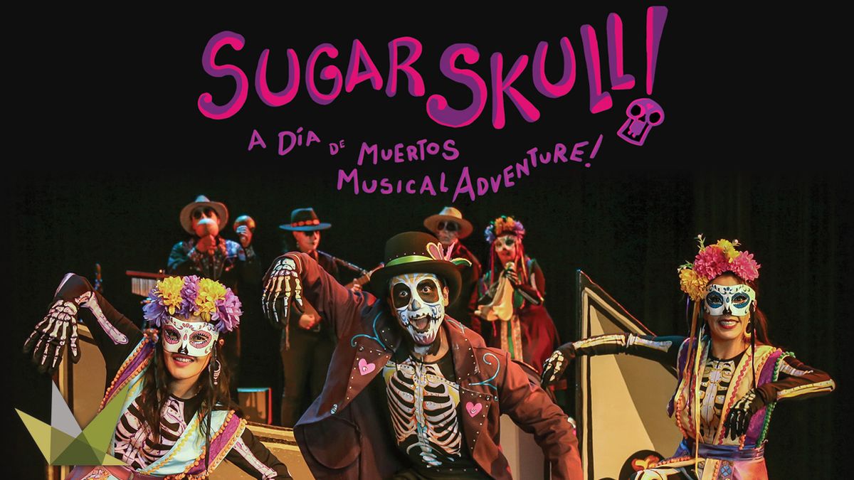 Sugar Skull! A Dia de los Muertos Musical Adventure