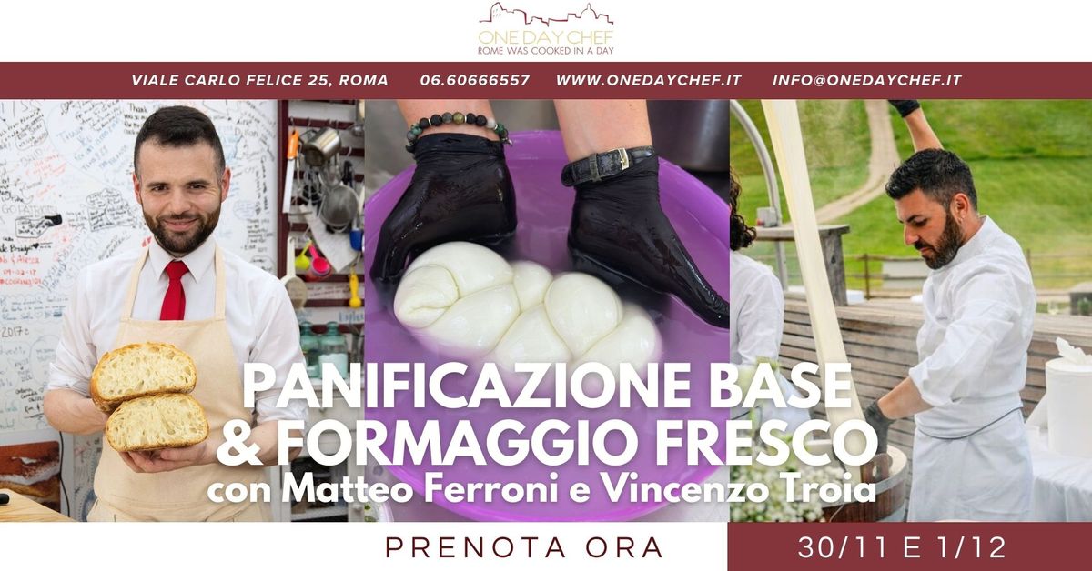 FORMAGGIO FRESCO E PANIFICAZIONE BASE con il mastro casaro Vincenzo Troia e Matteo Ferroni- 30 Novem