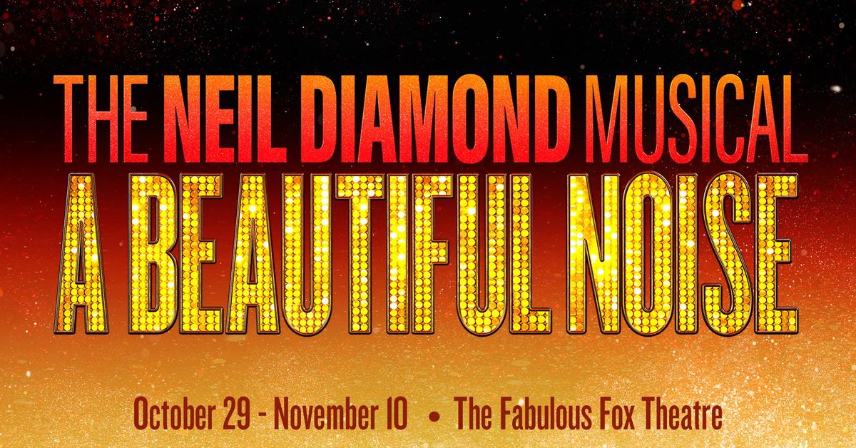 A Beautiful Noise: The Neil Diamond Musical 