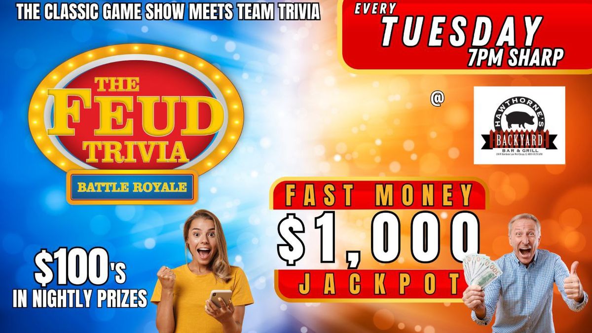 FEUD TRIVIA BATTLE ROYALE (WEST CHICAGO)