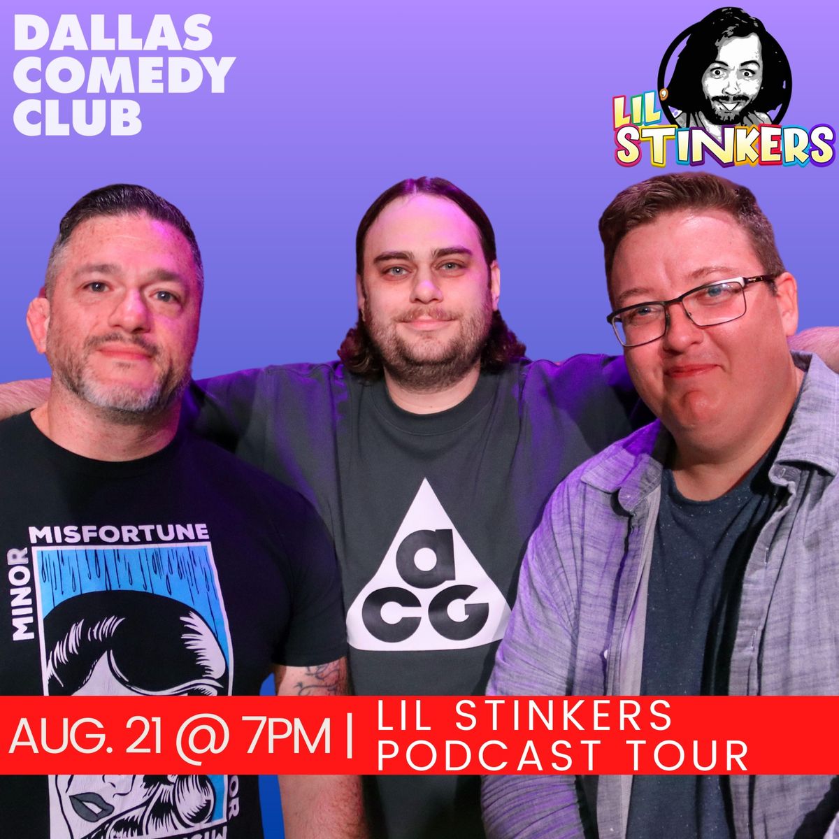 Dallas Comedy Club Presents: Lil Stinkers Podcast Tour