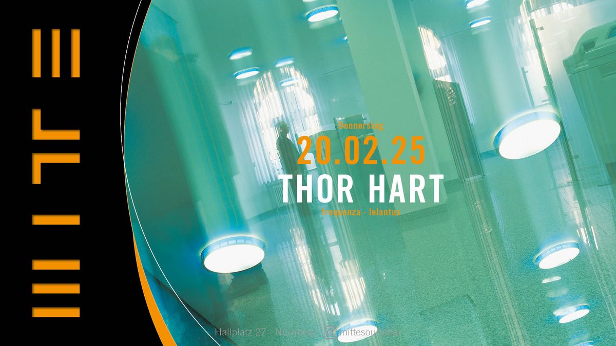 MITTE : THOR HART [frequenza \u00b7 lelantus]